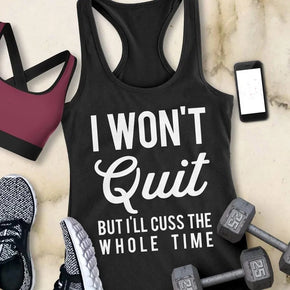 "I WON'T QUIT But I'll Cuss" Workout Tank Top