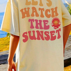 LET'S WATCH THE SUNSET Round Neck T-Shirt